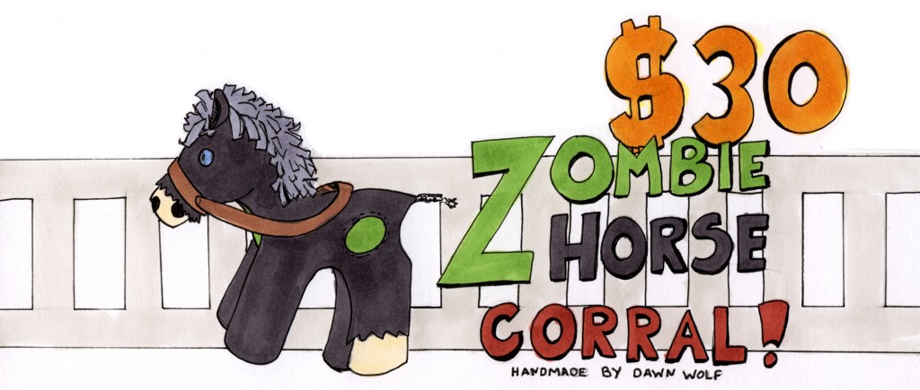 Zombie Horse Corral $30. Handmade by Dawn Wolf
